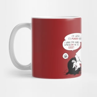 Wanna Stay Home Mug